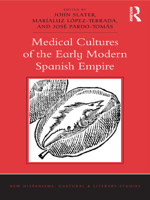 cover image of Medical Cultures of the Early Modern Spanish Empire